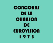 Concours Eurovision de la Chanson 1973